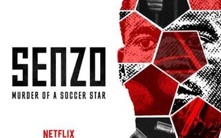 Senzo: O Assassinato de um Craque (Série Documental | Netflix)